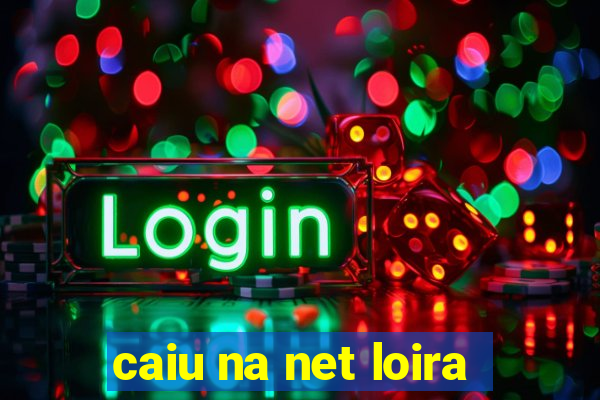 caiu na net loira